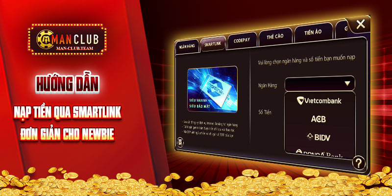nạp tiền manclub Hướng dẫn nạp tiền qua Smartlink đơn giản cho Newbie