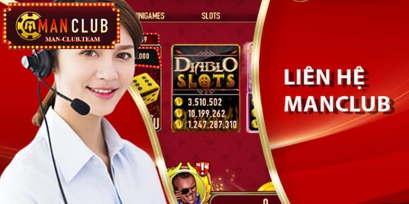 Liên hệ hỗ trợ Tổng hợp những trường hợp người chơi cần liên hệ với Manclub ngay