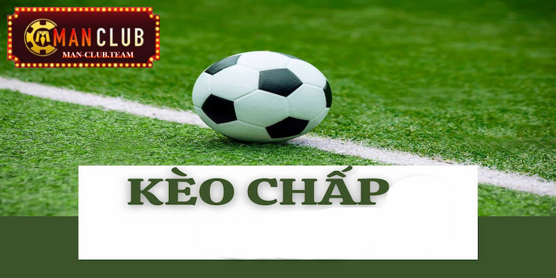 Kèo chấp là gì Kèo chấp là gì đang được nhiều bet thủ lựa chọn