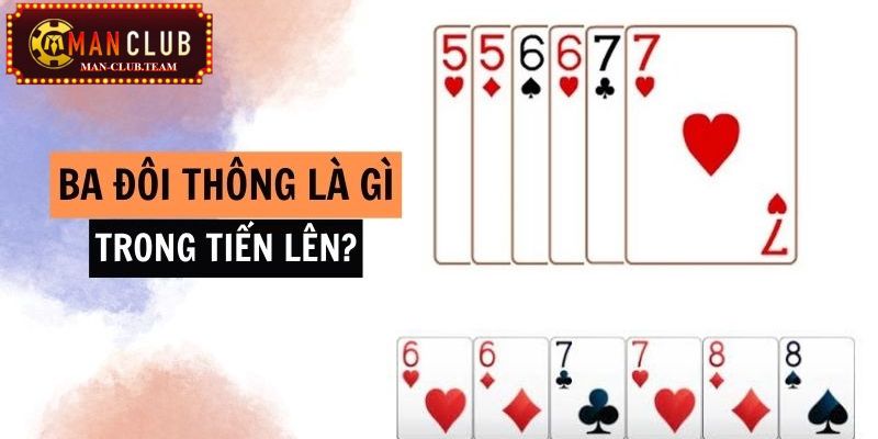 3 đôi thông chặt được gì 3 đôi thông là một liên kết mạnh đặc biệt nhất trong Tiến lên