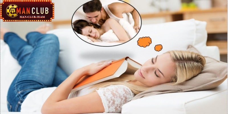 Nằm mơ thấy quan hệ Nằm mơ thấy quan hệ nên đánh con số nào chuẩn?
