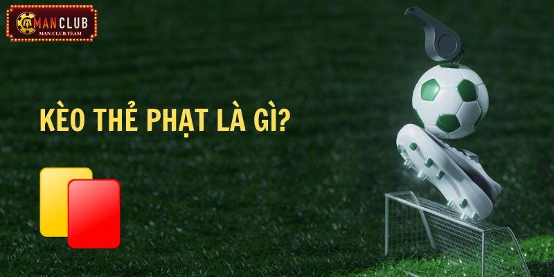 kèo thẻ phạt Cập nhật một số thông tin cơ bản về kèo thẻ phạt
