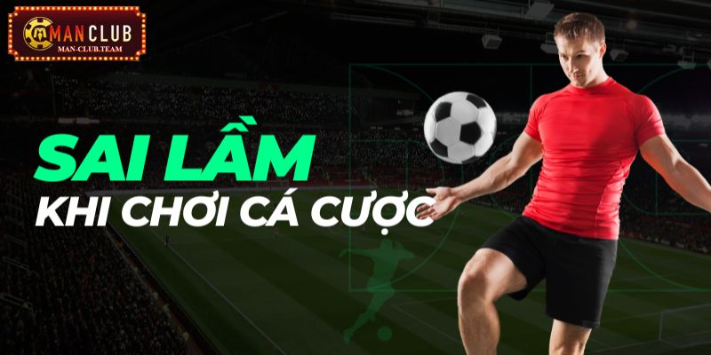 Kinh nghiệm soi kèo bóng đá Điểm qua một số sai lầm thường gặp khi cá cược bóng đá
